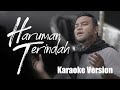 Haruman Terindah - Bazli Cover [Karaoke Version]
