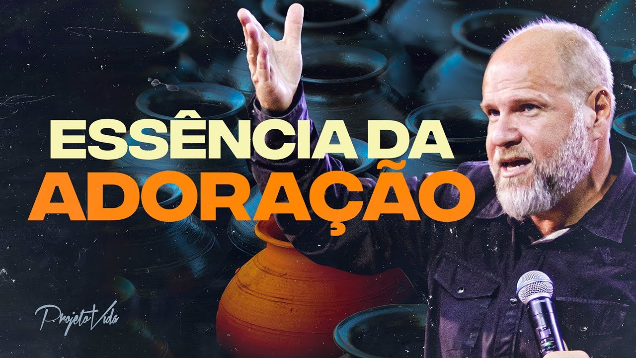 Essência da Adoração | Fábio Scassiotti | Projeto Vida