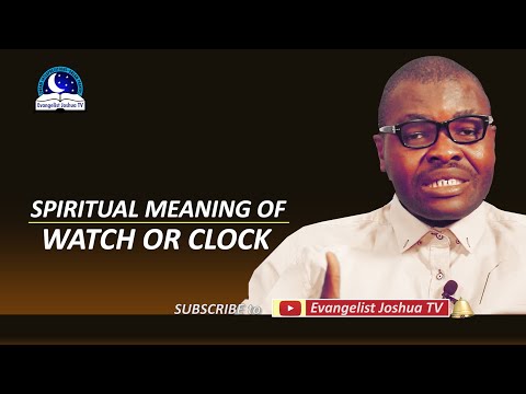 Spiritual Meaning of Watch or Clock - Dream Symbolism and Interpretation