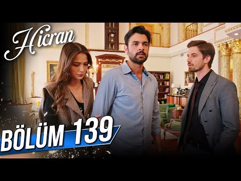 Hicran 139. Bölüm