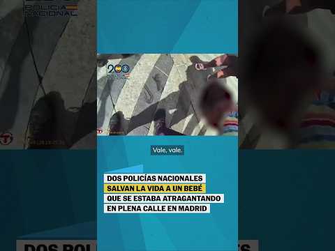 Dos policías nacionales salvan la vida a un bebé que se atragantaba en Madrid #shorts