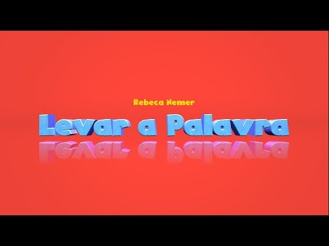 Levar A Palavra - Rebeca Nemer