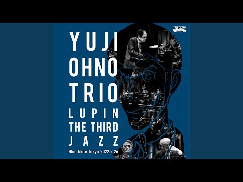 LOVE THEME (LUPIN THE THIRD JAZZ at Blue Note Tokyo 2022.2.26)