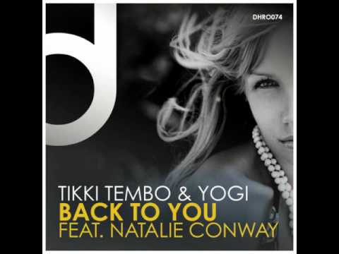 Tikki Tembo & Yogi feat. Natalie Conway Back To You