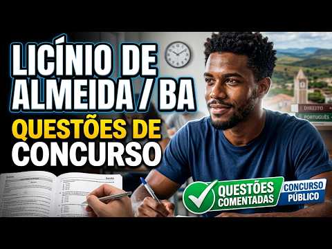 Concurso Prefeitura de Licínio de Almeida/BA: Questões Comentadas de Conhecimentos Gerais