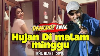 Download lagu DANGDUT GACOR 2026🔥 || HUJAN DI MALAM MINGGU || ICHEL SELAN COVER  mp3