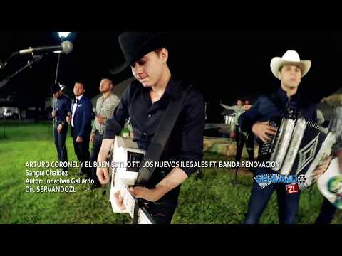 Arturo Coronel y El Buen Estilo Ft. Los Nuevos Ilegales Ft. Banda Renovacion - Sangre Chaidez (2017)