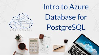 Intro to Azure Database for PostgreSQL