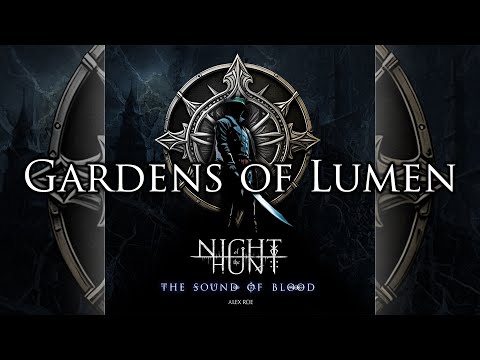 Night of the Hunt: The Sound of Blood - Gardens of Lumen