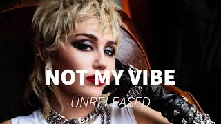 Miley Cyrus - Not My Vibe/ Adios (Audio) - Leak Unreleased