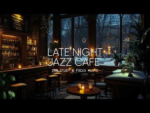 Late Night Jazz Café ☕ | Deep Focus Study & Relaxing Background Music