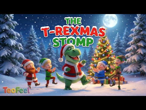 The T-Rexmas Stomp 🎶🦖 | Kids Song | TeoFeel