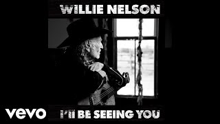 Willie Nelson I'll Be Seeing You