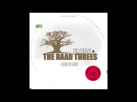 Jacin & The Raad Threes - Jahni Be Good + Version (High Ten Studio)