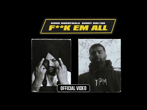 F**k Em All (Official Music Video) Sidhu Moose Wala | Sunny Malton