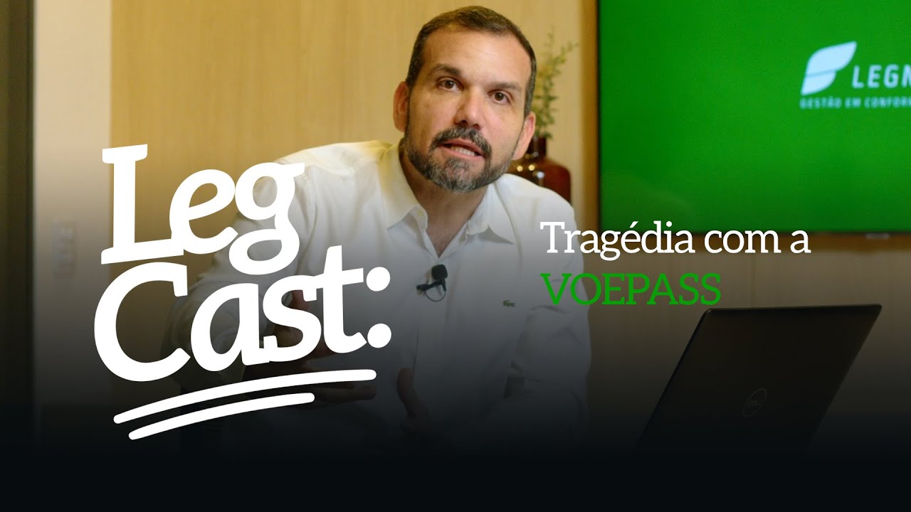 LEGCAST: Tragédia com a VOEPASS