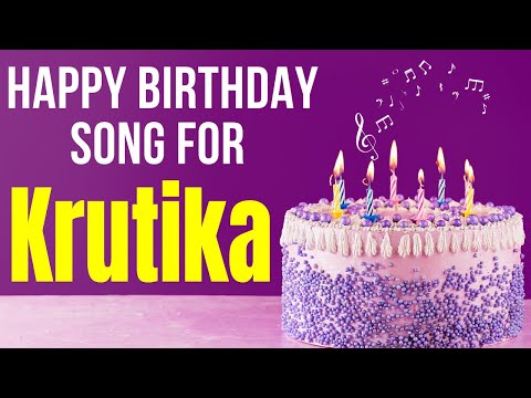 Krutika Happy Birthday Song | Happy Birthday Krutika Song in Hindi | Birthday Song for Krutika