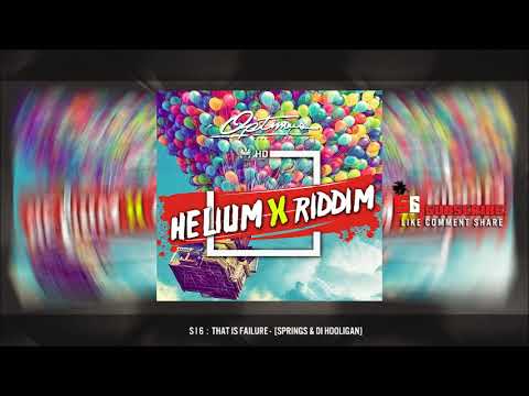 Springs & Di Hooligan - That Is Failure (Helium X Riddim)