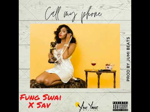 FUNG SWAI X SAV - Call My Phone (OFFICIAL AUDIO)