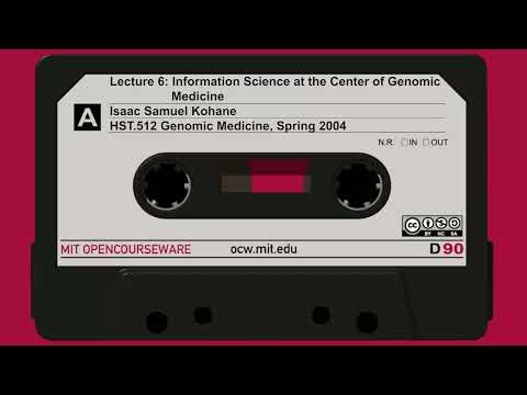 Lecture 6: Information Science at the Center of Genomic Medicine