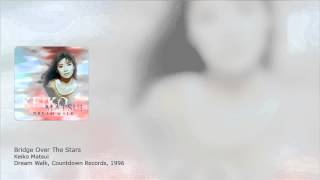 Keiko Matsui - Bridge Over The Stars