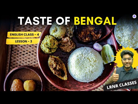 LESSON 3 Taste Of Bengal | Bangla Explanation Line by Line