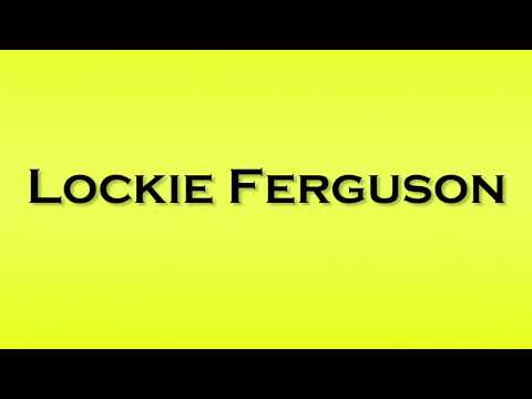 Pronunciation of Lockie Ferguson