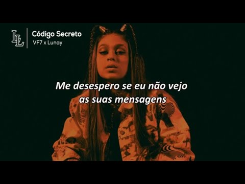 Código Secreto (Tradução) - VF7 x Lunay