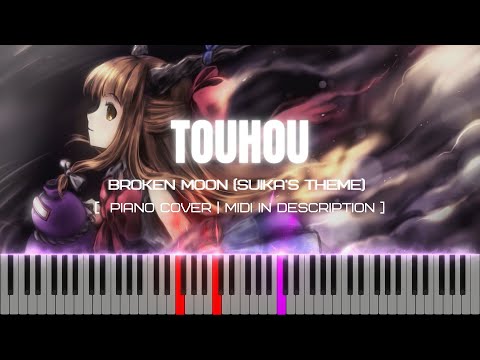 Broken Moon / Suika's Theme (Touhou 7.5) - Synthesia / Piano Tutorial