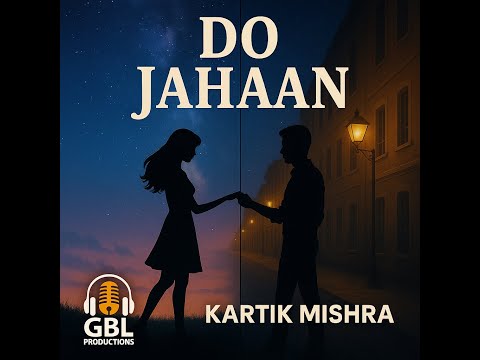 Do Jahaan by Kartik Mishra (Official Lyrical Video)