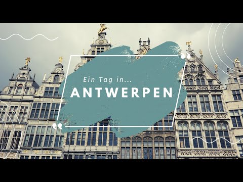 Ein Tag in ANTWERPEN | Antwerpen entdecken