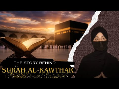 “Why Surah Al-Kawthar Was Revealed? | Qisas Al Huda