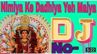 Nimiya Ke Dadhiya Yeh Maiya Navratri Bhakti Dhamaa