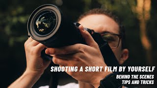 Create a Short Film By Yourself | Behind The Scenes, Tips and Tricks