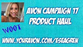 AVON Campaign 17 2019 Product Haul