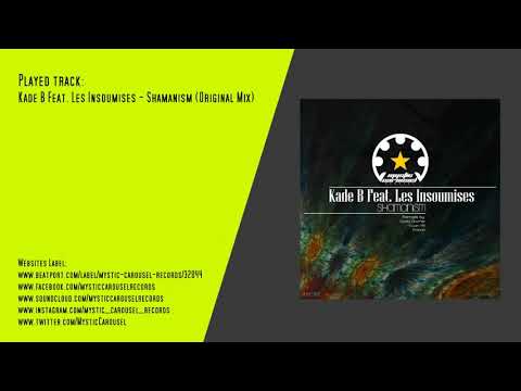 Kade B Feat. Les Insoumises - Shamanism (Original Mix)