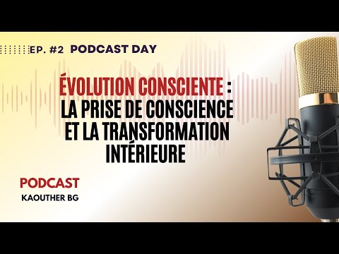 Épisode #3 : La prise de conscience est la Clé de la Transformation Intérieure et Extérieure