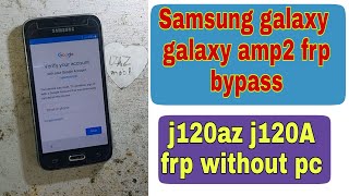 Samsung j120az cricket frp bypass galaxy amp2 frp google account unlock without pc