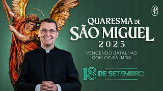 Quaresma de São Miguel - 18/09/2025