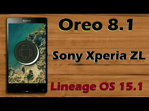 How to Update Android Oreo 8.1 in Sony Xperia ZL (Lineage OS 15.1) Install and Review