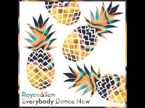 Royce&Tan - Everybody Dance Now