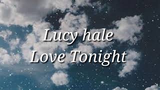 Lucy Hale - Love Tonight Song(Lyrics)