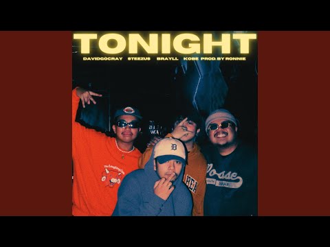Tonight (feat. brayll, Steezus of â±â±â±, kobe & ProdByRonnie)