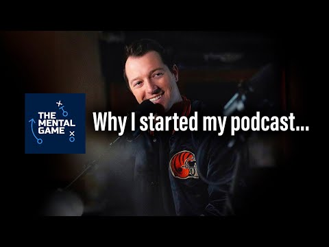 Why I Started The Mental Game Podcast