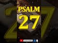 PSALM 27: MOST POWERFUL PRAYER IN THE BIBLE