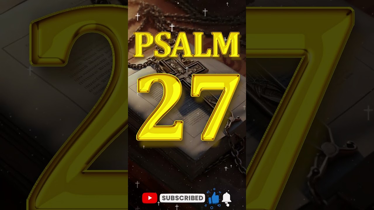 PSALM 27: MOST POWERFUL PRAYER IN THE BIBLE
