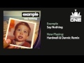 Example - Say Nothing (Hardwell & Dannic Remix ...