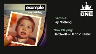 Example - Say Nothing (Hardwell &amp; Dannic Remix)