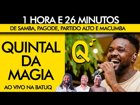 Quintal da Magia - Ao vivo na BatuQ - Completo