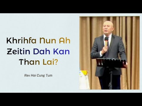 Rev Hoi Cung Tum | Zarhpi Zing Thawngtha Chimnak 